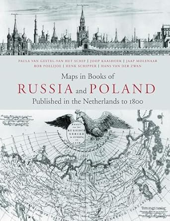 maps in books on russia and poland published in the netherlands to 1800 1st edition van paula, gestel van het