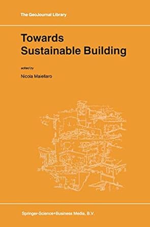 towards sustainable building 1st edition n maiellaro 140200012x, 978-1402000126