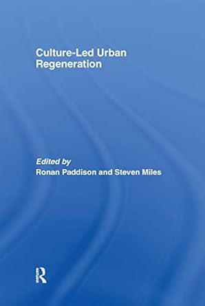 culture led urban regeneration 1st edition ronan paddison ,steven miles 0415400384, 978-0415400381