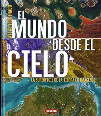 el mundo desde el cielo 1st edition hans geel 846776581x, 978-8467765816