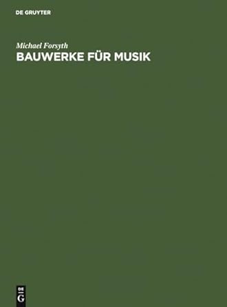 bauwerke fur musik konzertsale und opernhauser musik und zuhorer vom 17 jahrhundert bis zur gegenwart 1st