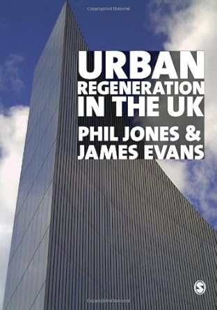 urban regeneration in the uk theory and practice 1st edition phil jones ,james evans 1412934915,