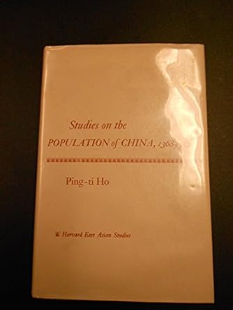 studies on the population of china 1368 1953 1st edition ping ti ho 0674852451, 978-0674852457