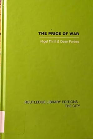 the price of war urbanization in vietnam 1954 1985 1st edition nigel thrift ,dean forbes 0415418011,