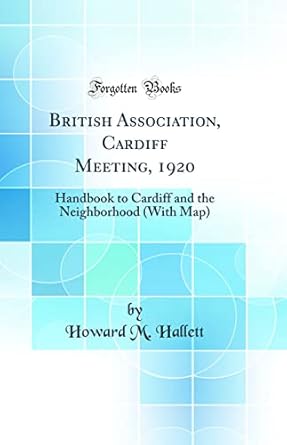 british association cardiff meeting 1920 handbook to cardiff and the neighborhood 1st edition howard m