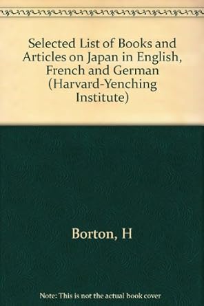 a selected list of books and articles on japan in english french and german revised and 1st edition hugh