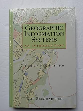 geographic information systems an introduction 1st edition tor bernhardsen 0471321923, 978-0471321927