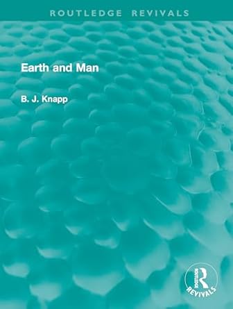 earth and man 1st edition b j knapp 104115643x, 978-1041156437
