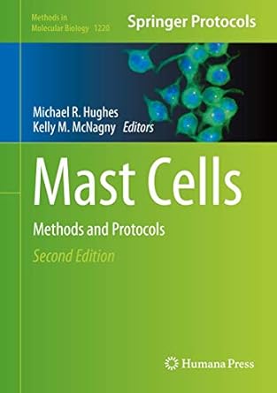 mast cells methods and protocols 1st edition michael r hughes ,kelly m mcnagny 1493915673, 978-1493915675
