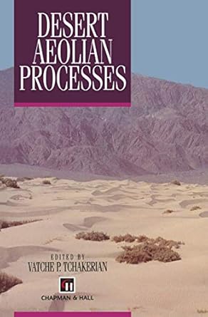 desert aeolian processes 1st edition v p tchakerian 041204241x, 978-0412042416