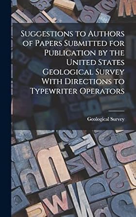 suggestions to authors of papers submitted for publication by the united states geological survey with