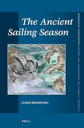 the ancient sailing season 1st edition james beresford 9004223525, 978-9004223523