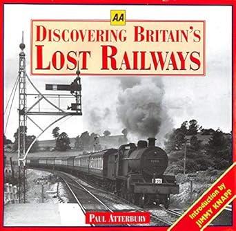 discovering britains lost railways 1st edition paul atterbury 0749510455, 978-0749510459