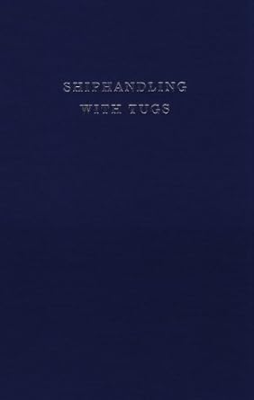 shiphandling with tugs 1st edition george h reid 0870333542, 978-0870333545