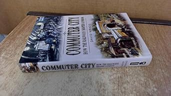 commuter city how the railways shaped london 1st edition david wragg 1845631099, 978-1845631093