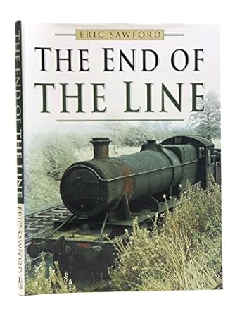 end of the line 1st edition e h sawford 0750926813, 978-0750926812
