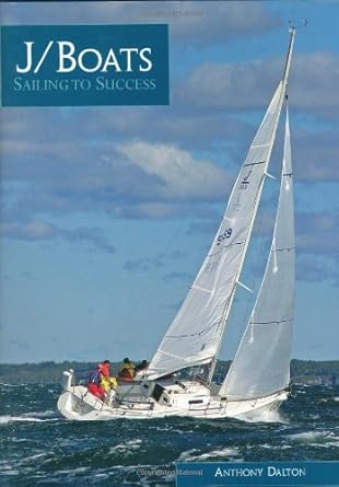 j/boats sailing to success 1st edition anthony dalton 0760321701, 978-0760321706