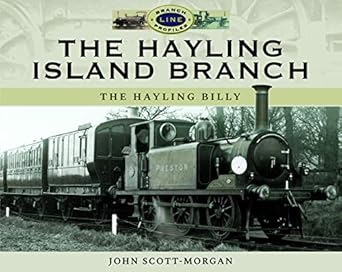 the hayling island branch the hayling billy 1st edition john scott morgan 1526726815, 978-1526726810