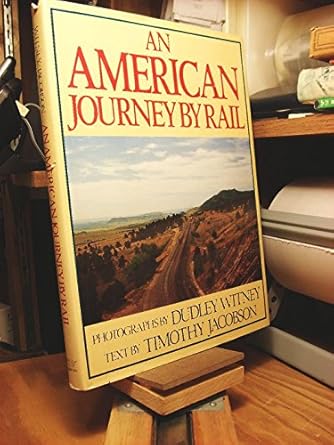 american journey by rail 1st edition timothy jacobson 0039026213, 978-0393026214