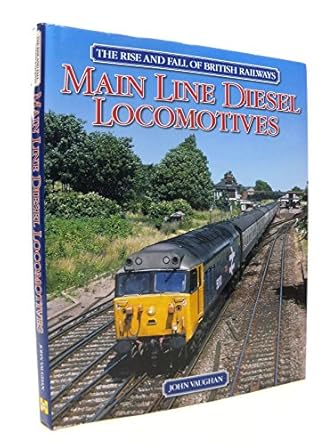 main line diesel locomotives the rise and fall of british railways 1st edition john vaughan 1844256901,