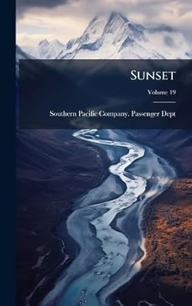 sunset 1st edition southern pacific company passenger d 1023770814, 978-1023770811