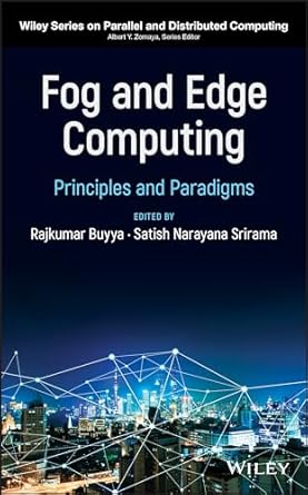 fog and edge computing principles and paradigms 1st edition rajkumar buyya ,satish narayana srirama