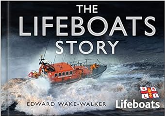 the lifeboats story 1st edition edward wake walker 0750948582, 978-0750948586