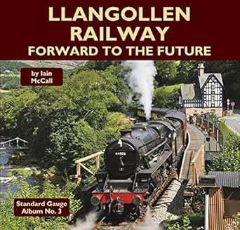 llangollen railway forward to the future 1st edition iain mccall 1900340917, 978-1900340915