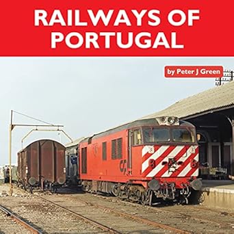 railways of portugal 1st edition peter green 190034081x, 978-1900340816
