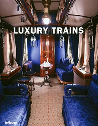 luxury trains 1st edition john smith 3832792678, 978-3832792671
