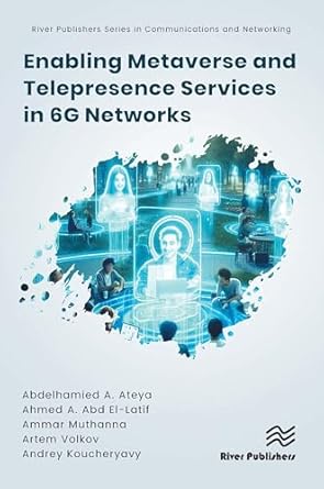enabling metaverse and telepresence services in 6g networks 1st edition abdelhamied a ateya ,ahmed a abd el