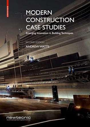 modern construction case studies emerging innovation in building techniques 1st edition andrew watts
