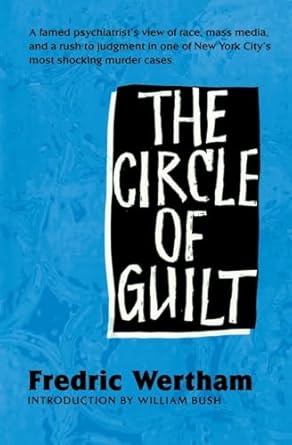 the circle of guilt 1st edition fredric wertham ,william bush 1578069831, 978-1578069835