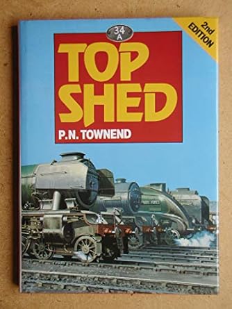 top shed pictorial history of kings cross locomotive depot 1st edition p n townend 0711018278, 978-0711018273
