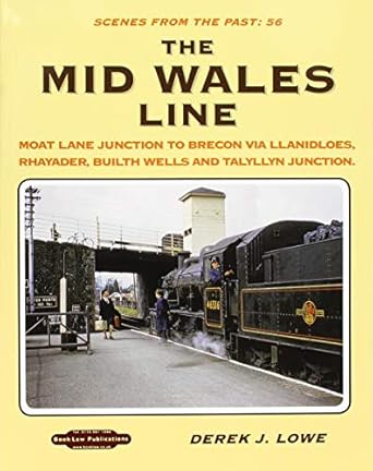 the mid wales line 1st edition d lowe 1909625795, 978-1909625792