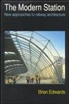 the modern station new approaches to railway architecture 1st edition brian edwards 0419196803, 978-0419196808