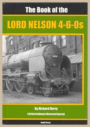 the book of the lord nelson 4 6 05 book of locomotive 1st edition richard derry 1903266599, 978-1903266595