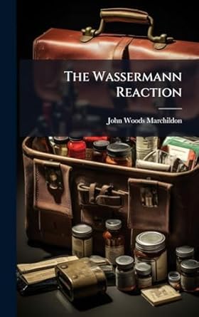 the wassermann reaction 1st edition john woods marchildon 1024815366, 978-1024815368