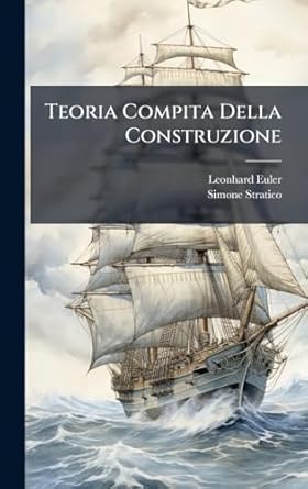 teoria compita della construzione 1st edition leonhard euler ,simone stratico 1024316106, 978-1024316100