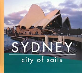 sydney city of sails 1st edition new holland publishers 1864363754, 978-1864363753