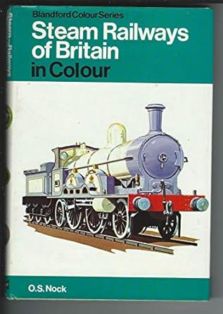 pocket encyclopaedia of british steam railways and locomotives in colour 1st edition o s nock 0713713127,