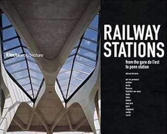 railway stations from the gare de lest to penn station 1st edition alessia ferrarini 1904313345,