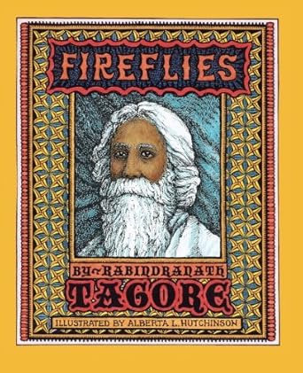 fireflies illustrated in full color 1st edition rabindranath tagore ,alberta hutchinson 1508968411,