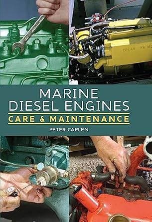 marine diesel engines care and maintenance 1st edition peter caplen 184797175x, 978-1847971753