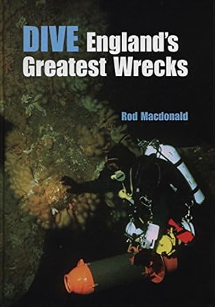 dive englands greatest wrecks 1st edition rod macdonald 1845966570, 978-1845966577