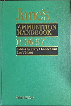 janes ammunition handbook the complete reference source for tube launched projectiles and shells 1st edition