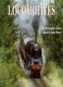 the worlds railroads locomotives 1st edition christopher chant ,john moore 0753702681, 978-0753702680