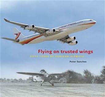 flying on trusted wings 50 years of surinam airways 1st edition peter sanches 9460222153, 978-9460222153