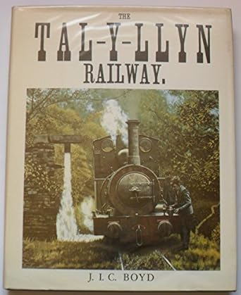 the tal y llyn railway 1st edition james i c boyd 0906867460, 978-0906867464