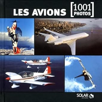 les avions en 1001 photos ne 1st edition collectif 2263056491, 978-2263056499